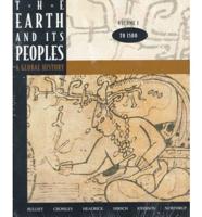 The Earth and Its Peoples V. 1 To 1500