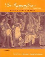 The Humanities in the Western Tradition: Readings in Literature and Thought, Volume I