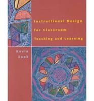 Instructional Design for Classroom Teaching and Learning