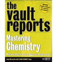 Vault Reports Guide to Mastering Chemistry