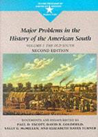 Major Problems in the History of the American South. Vol. 1 Old South : Documents and Essays