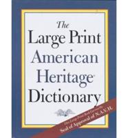 The Large Print American Heritage Dictionary