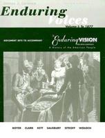 Document Sets, Volume 1 for Boyer/Clark/Halttunen/Hawley/Kett/Rieser/Salisbury/Sitkoff/Wol O Ch's The Enduring Vision: A History of the American People, Complete