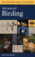 A Peterson Field Guide to Advanced Birding