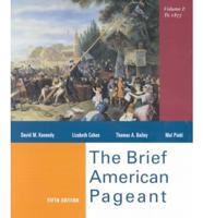 The Brief American Pageant. V. 1 To 1877