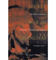 Secret War in Shanghai