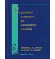 Regional Therapy of Advanced Cancer