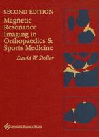 Magnetic Resonance Imaging in Orthopaedics & Sports Medicine