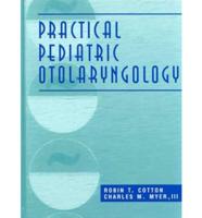 Practical Pediatric Otolaryngology