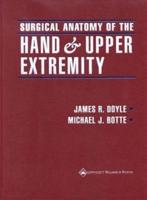 Surgical Anatomy of the Hand and Upper Extremity