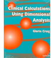 Clinical Calculations Using Dimensional Analysis