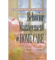 Lippincott's Guide to Behavior Management in Home Care