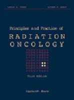 Principles and Practice of Radiation Oncology