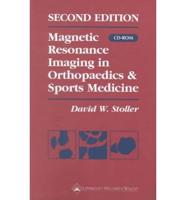 Magnetic Resonance Imaging in Orthopaedics & Sports Medicine