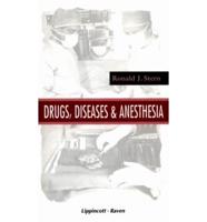 Drugs, Diseases, and Anesthesia