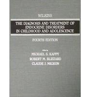 Wilkins the Diagnosis and Treatment of Endocrine Disorders in Childhood and Adolescence