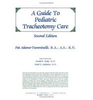 A Guide to Pediatric Tracheotomy Care