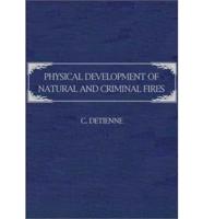 Physical Development of Natural and Criminal Fires