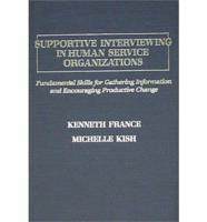 Supportive Interviewing in Human Service Organizations