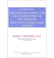 The Psychoeducational Use and Interpretation of the Wechsler Adult Intelligence Scale-Revised