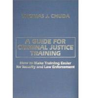 A Guide for Criminal Justice Training
