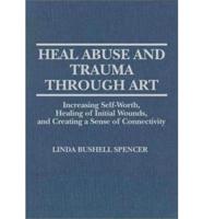 Heal Abuse and Trauma Through Art