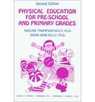 Physical Education for Pre-School and Primary Grades