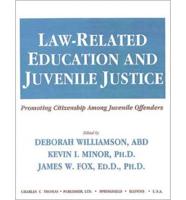 Law-Related Education and Juvenile Justice