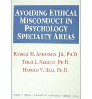 Avoiding Ethical Misconduct in Psychology Specialty Areas