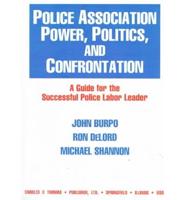 Police Association Power, Politics, and Confrontation