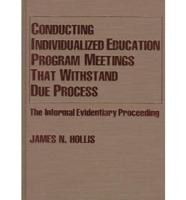 Conducting Individualized Education Program Meetings That Withstand Due Process