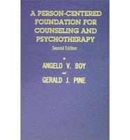 A Person-Centered Foundation for Counseling and Psychotherapy