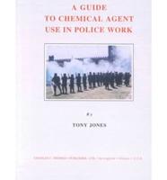 A Guide to Chemical Agent Use in Police Work