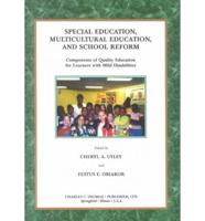 Special Education, Multicultural Education, and School Reform