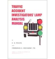 Traffic Accident Investigators' Lamp Analysis Manual