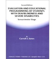 Evaluation and Educational Programming of Students With Deafblindness and Severe Disabilities