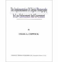 The Implementation of Digital Photography in Law Enforcement and Government