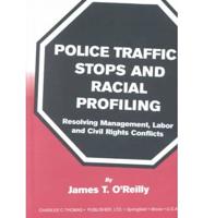 Police Traffic Stops and Racial Profiling