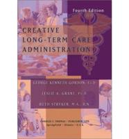 Creative Long-Term Care Administration