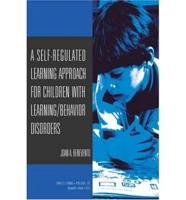 A Self-Regulated Learning Approach for Children With Learning/behavior Disorders