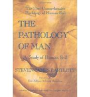 The Pathology of Man