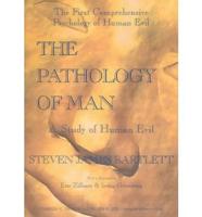 The Pathology of Man