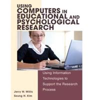 Using Computers in Educational and Psychological Research