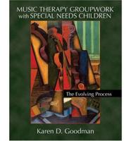 Music Therapy Groupwork with Special Needs Children