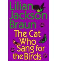 The Cat Who Sang for the Birds