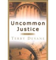 Uncommon Justice