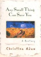 Any Small Thing Can Save You