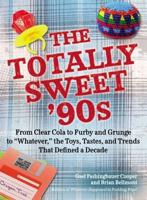 The Totally Sweet '90S
