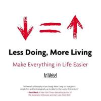 Less Doing, More Living