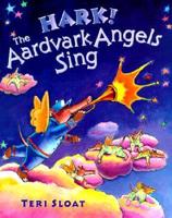 Hark! The Aardvark Angels Sing